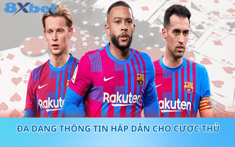 Đa dạng thông tin hấp dẫn cho cược thủ