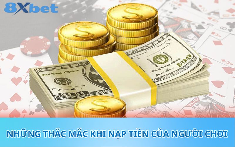 Những thắc mắc khi nạp tiền của người chơi